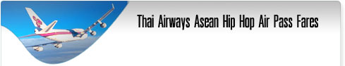 Thailand Promotion Airfares : Thai Airways Asean Hip Hop Air Pass Fares 
